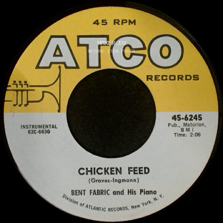 Bent Fabric And His Piano - Chicken Feed / That Certain Party side A