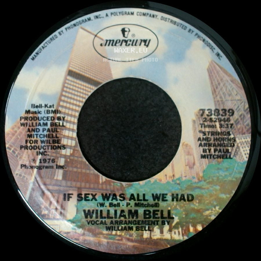 William Bell - Tryin' To Love Two / If Sex Was All We Had side B