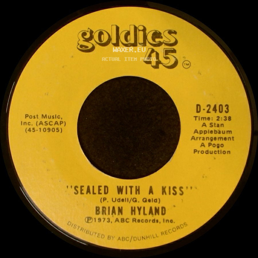 Brian Hyland / Barry Mann - Sealed With A Kiss / 'who Put The Bomp (In The Bomp, Bomp, Bomp)' side A