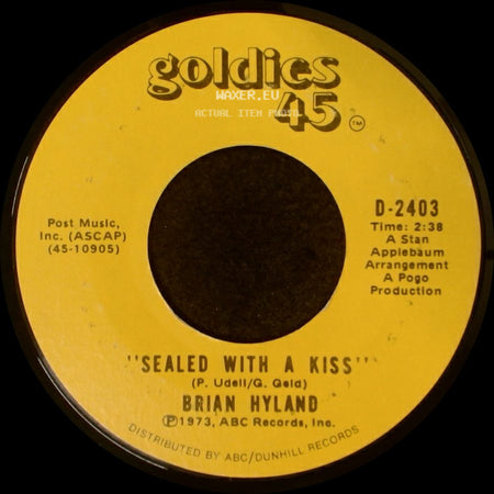 Brian Hyland / Barry Mann - Sealed With A Kiss / 'who Put The Bomp (In The Bomp, Bomp, Bomp)' side A