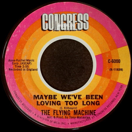 The Flying Machine - Smile A Little Smile For Me / Maybe We've Been Loving Too Long side B