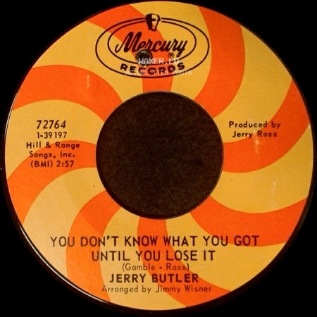 Jerry Butler - You Don't Know What You Got Until You Lose It / Lost side A