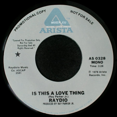 Raydio - Is This A Love Thing / Is This A Love Thing side B