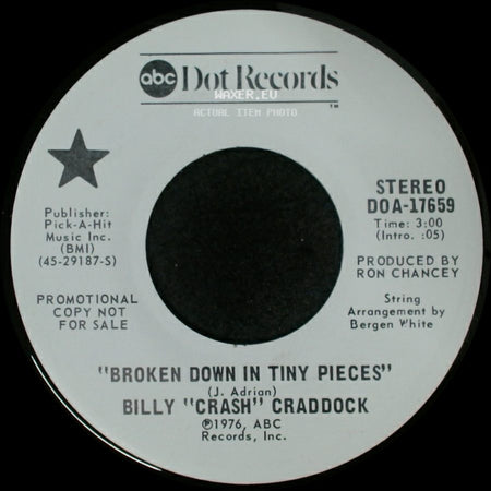Billy "Crash" Craddock - Broken Down In Tiny Pieces / Broken Down In Tiny Pieces side A