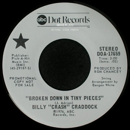 Billy "Crash" Craddock - Broken Down In Tiny Pieces / Broken Down In Tiny Pieces side B