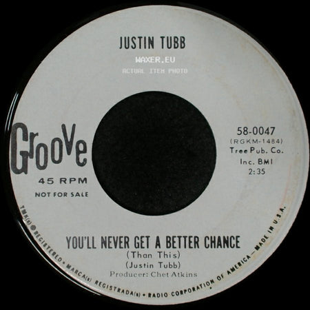 Justin Tubb - You'll Never Get A Better Chance (Than This) / Prematurely Blue side A