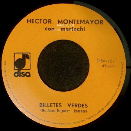 Hector Montemayor Con Mariachi - Billetes Verdes / La Papa side A
