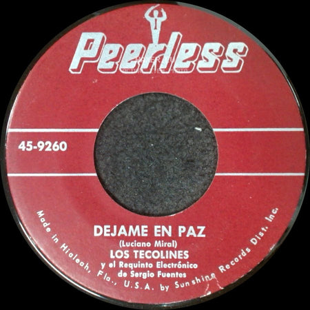 Los Tecolines Y El Requinto Electrónico De Sergio Fuentes / Los Tecolines - Dejame En Paz / Llevame Siempre side A