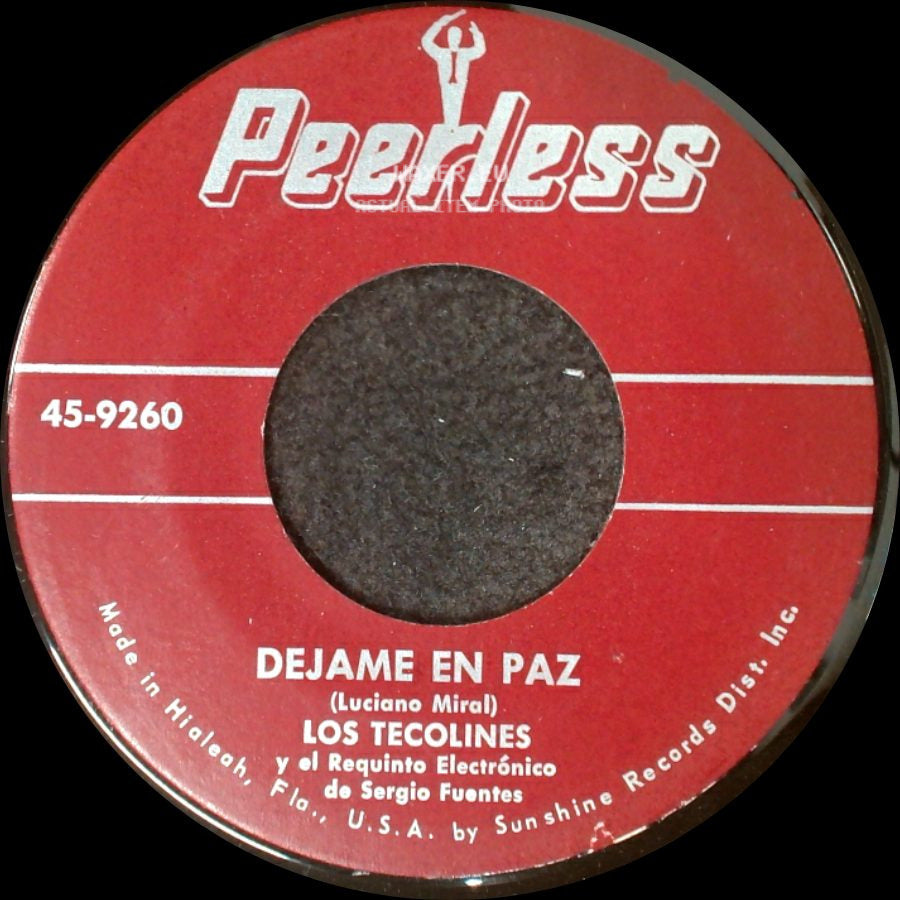 Los Tecolines / Los Tecolines Y El Requinto Electrónico De Sergio Fuentes - Dejame En Paz / Llevame Siempre side A