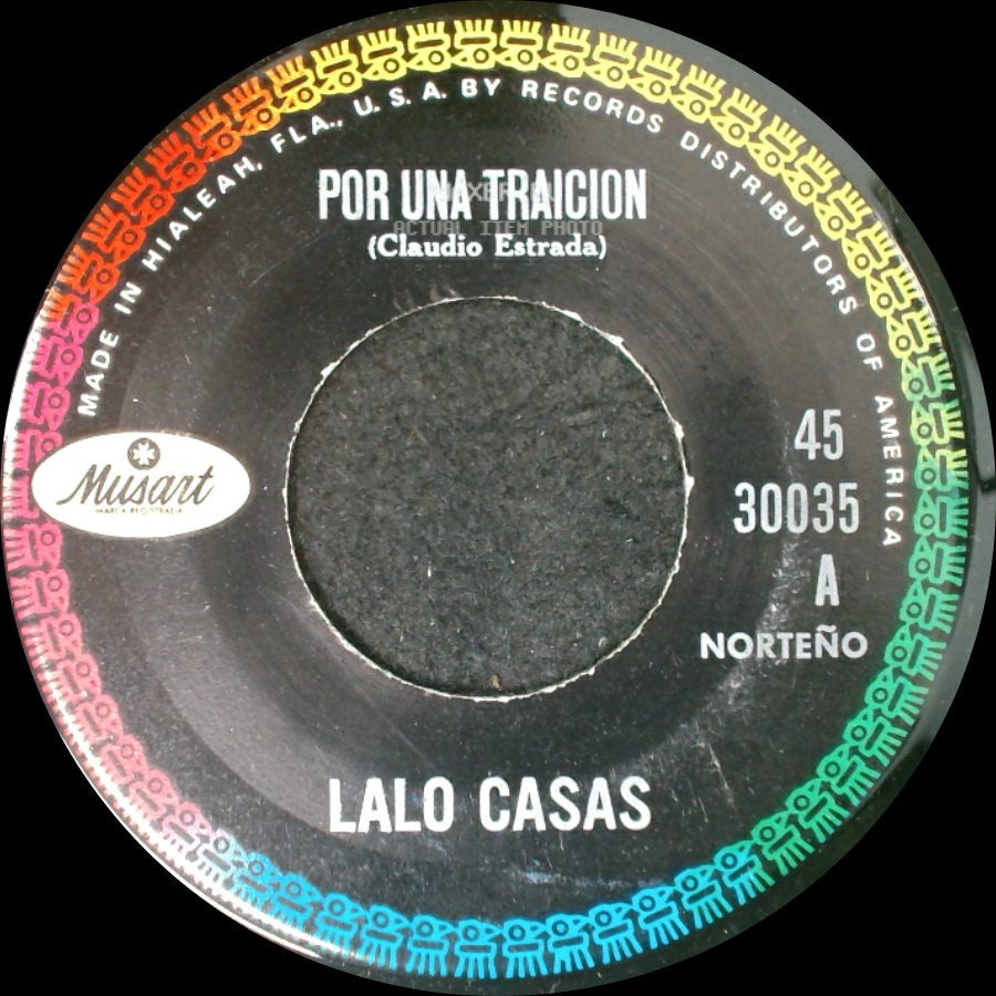 Lalo Casas - Por Una Traicion / Quisiera Amarte Menos side A