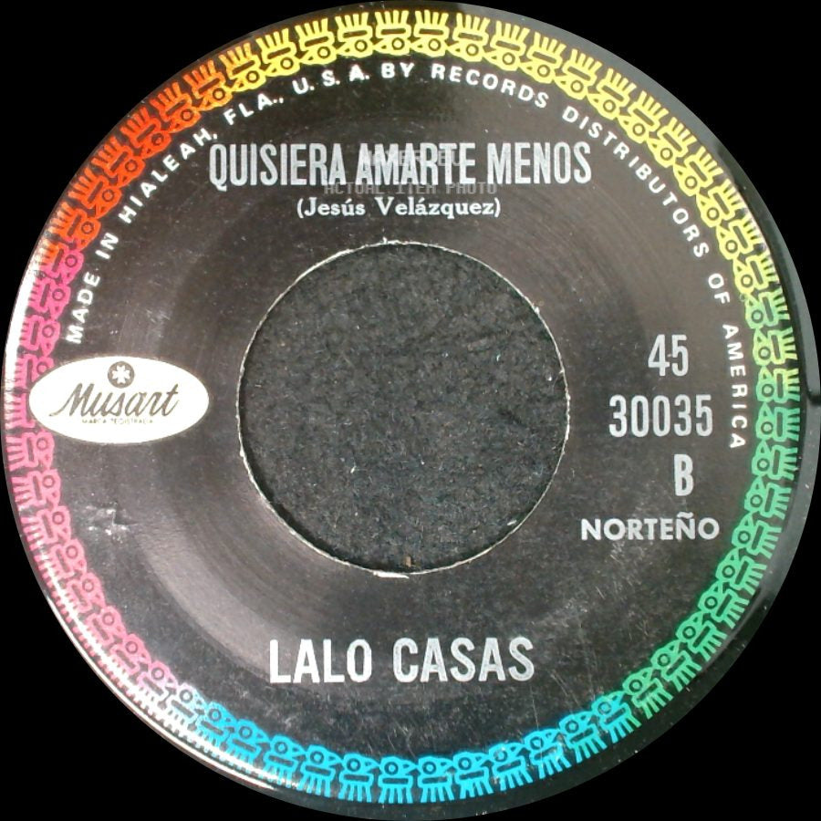 Lalo Casas - Por Una Traicion / Quisiera Amarte Menos side B