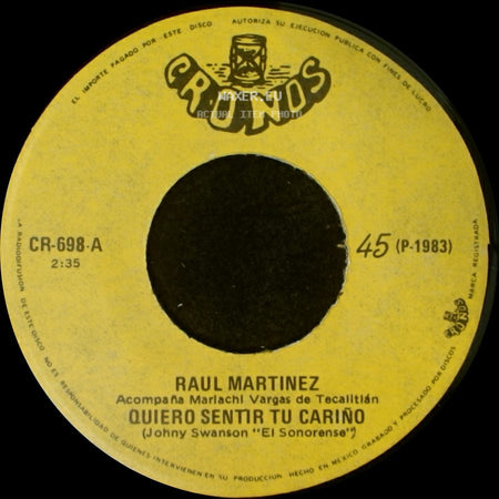 Raul Martinez - Quiero Sentir Tu Cariño / Corrido Ricardo Chavez Ortiz side A