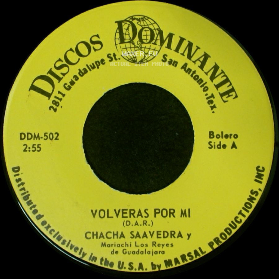 Chacha Saavedra Y Mariachi Los Reyes De Guadalajara - Volveras Por Mi / Dos Fracasos side A