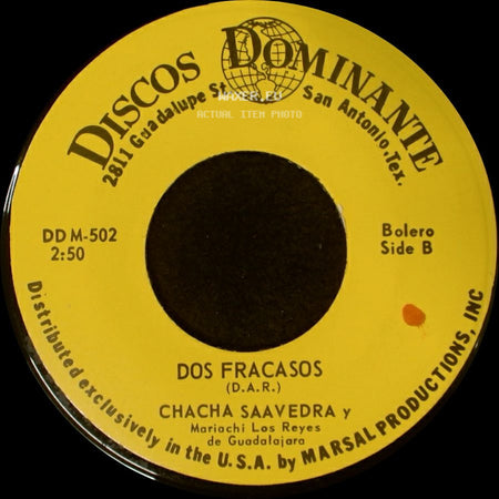 Chacha Saavedra Y Mariachi Los Reyes De Guadalajara - Volveras Por Mi / Dos Fracasos side B