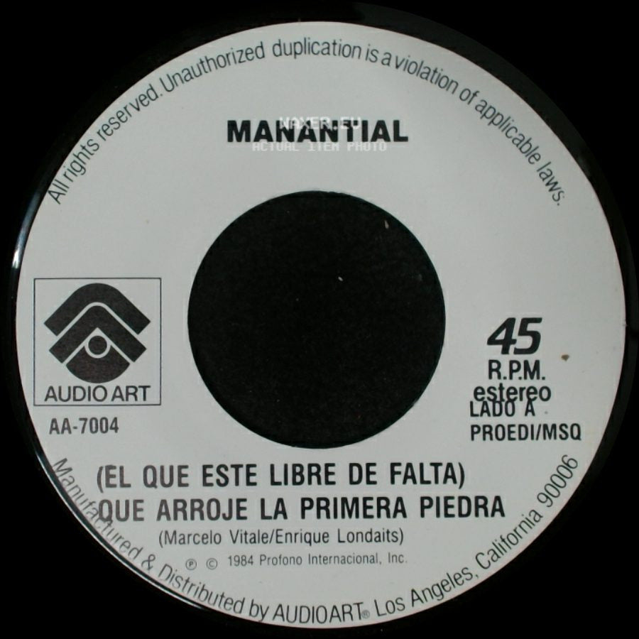 Manantial - (El Que Este Libre De Falta) Que Arroje La Primera Piedra / Yo Te Propongo side A