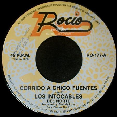 Los Intocables Del Norte - Corrido A Chico Fuentes / Catarino Y Los Rurales side A