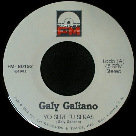Galy Galiano - Yo Sere Tu Seras / Escribeme side A