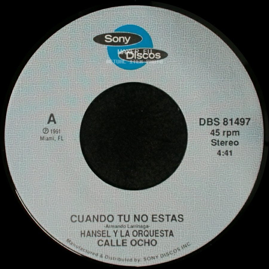 Hansel Y La Orquesta Calle Ocho - Cuando Tu No Estas / Cuando Tu No Estas side A