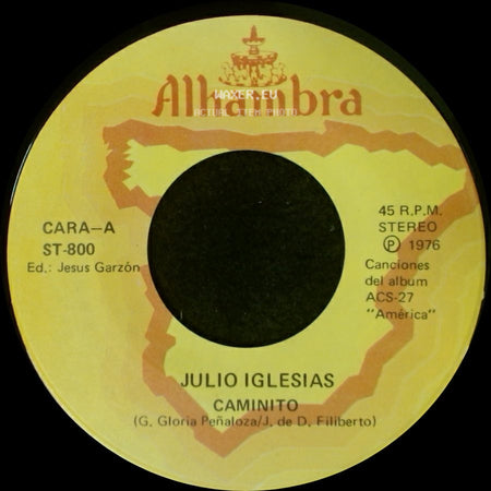 Julio Iglesias - Caminito / Ay, Ay, Ay, side A