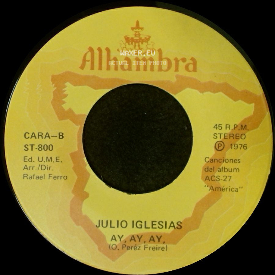 Julio Iglesias - Caminito / Ay, Ay, Ay, side B