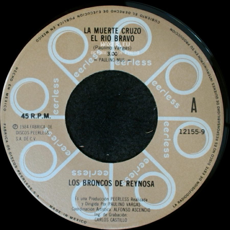 Los Broncos De Reynosa - La Muerte Cruzo El Rio Bravo / Lindo Pensamiento side A
