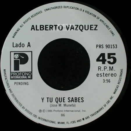Alberto Vazquez - Y Tu Que Sabes / Amor Prohibido side A