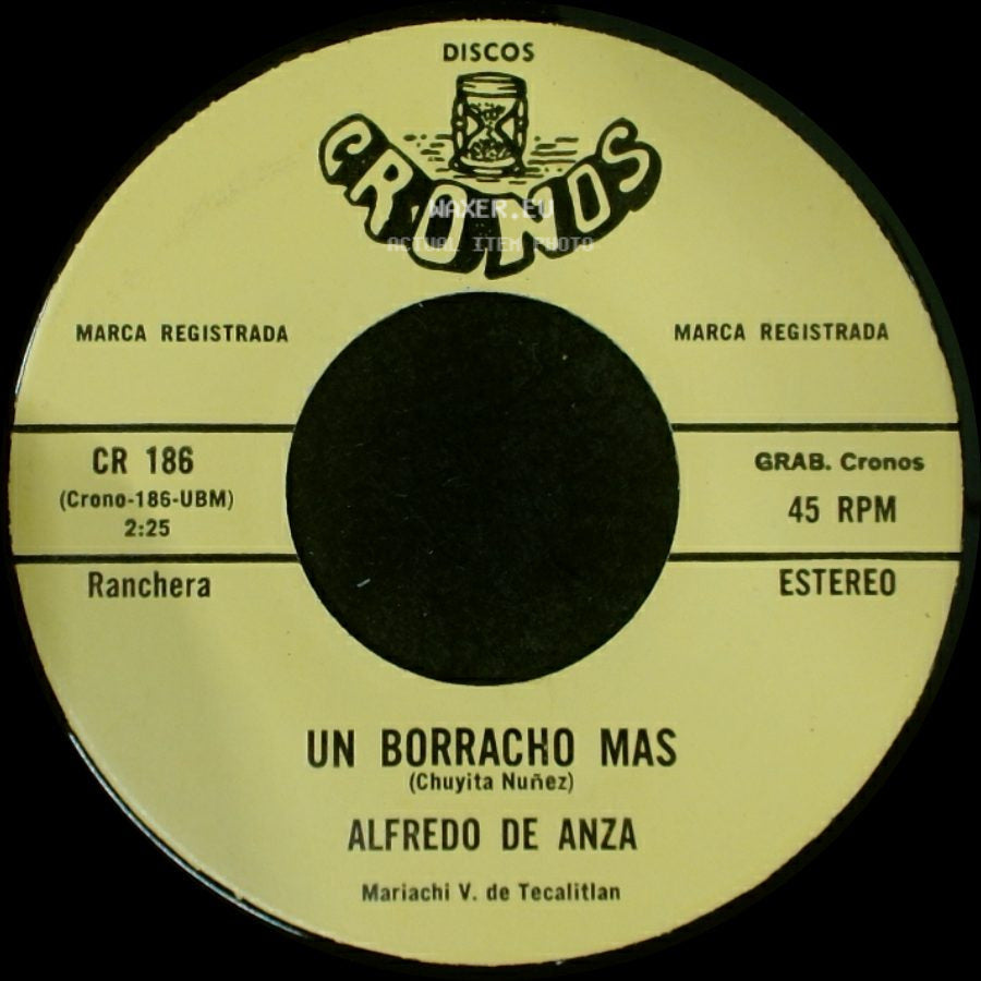 Alfredo De Anza - Un Borracho Mas / Guarecita side A