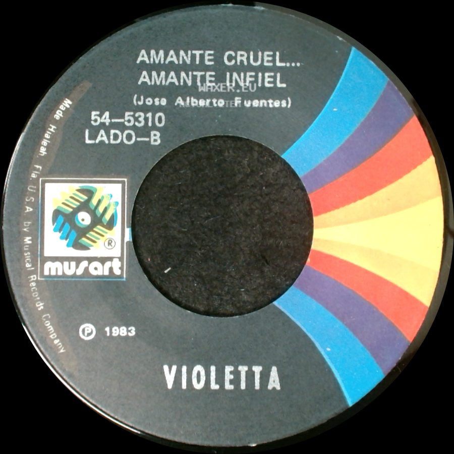 Violetta - Ahora Si Ya Te Olvide / Amante Cruel... Amante Infiel side B