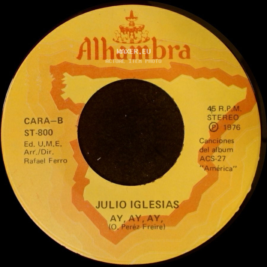 Julio Iglesias - Caminito / Ay, Ay, Ay, side B