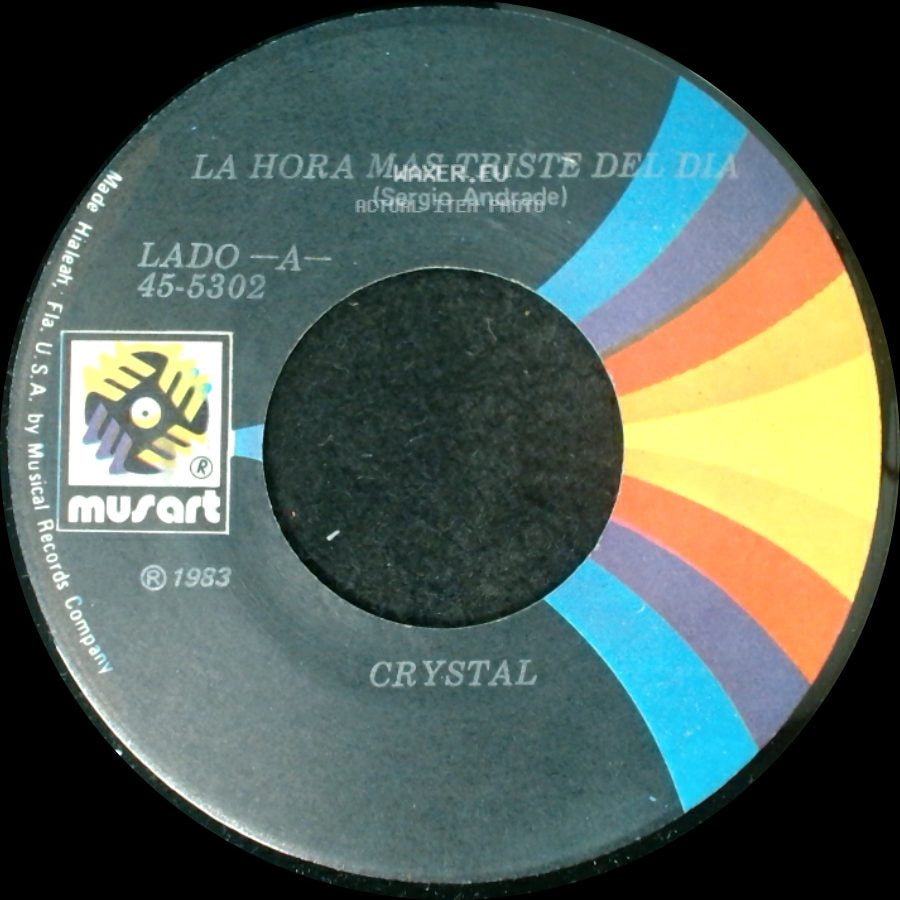 Crystal - La Hora Mas Triste Del Dia / Al Fin Y Al Cabo side A