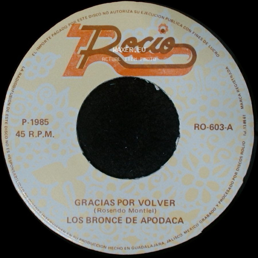 Los Bronce De Apodaca - Gracias Por Volver / Te Necesito Amar side A
