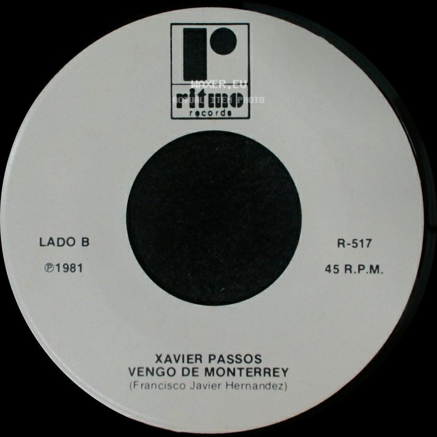 Xavier Passos - Ya No Llores Por Mi / Vengo De Monterrey side B
