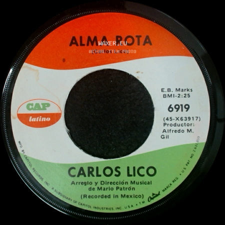 Carlos Lico - Alma Rota / El Rio Y Las Rosas side A