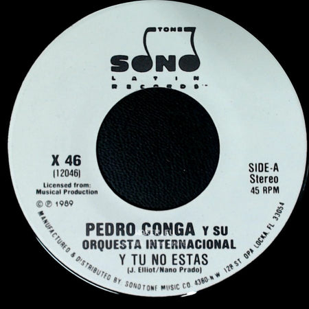 Pedro Conga Y Su Orquesta Internacional - Y Tu No Estas / Y Tu No Estas side A