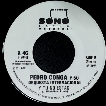 Pedro Conga Y Su Orquesta Internacional - Y Tu No Estas / Y Tu No Estas side A