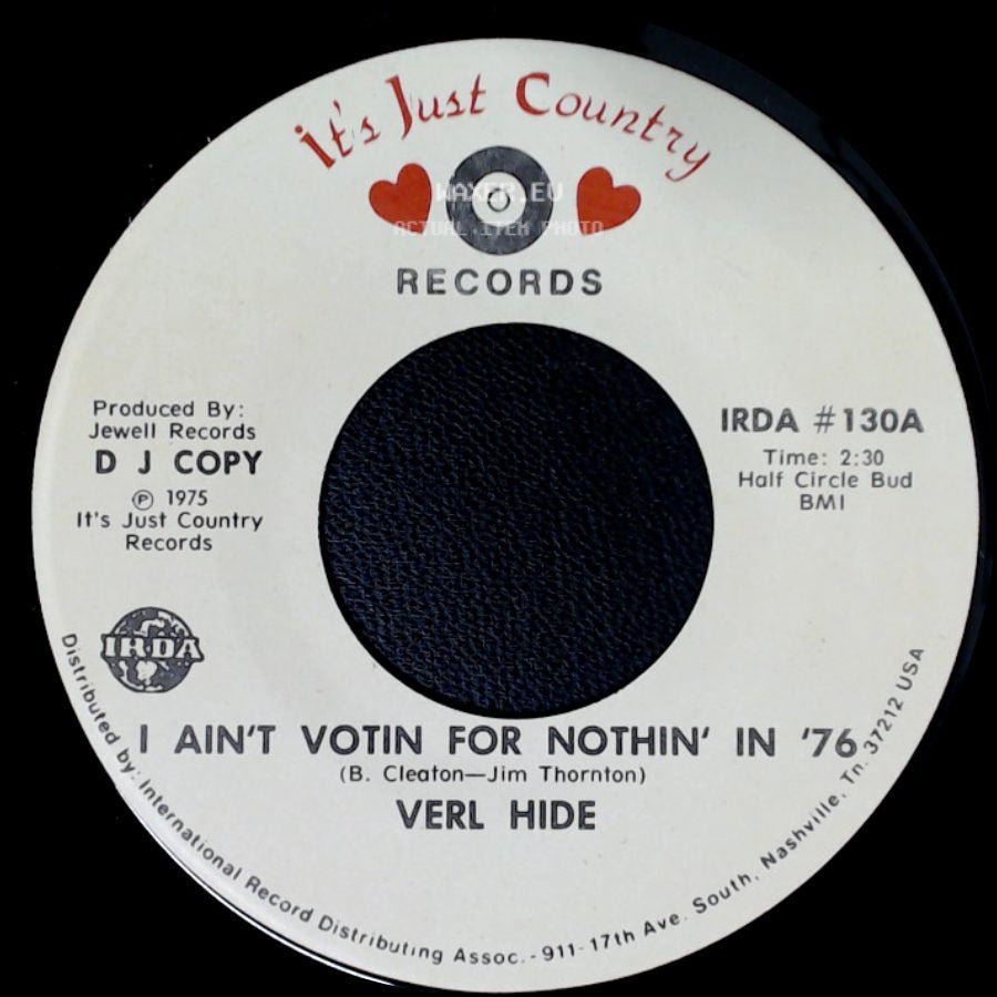 Verl Hide - I Ain't Votin For Nothin' In '76 / I Ain't Votin For Nothin' In '76 side A