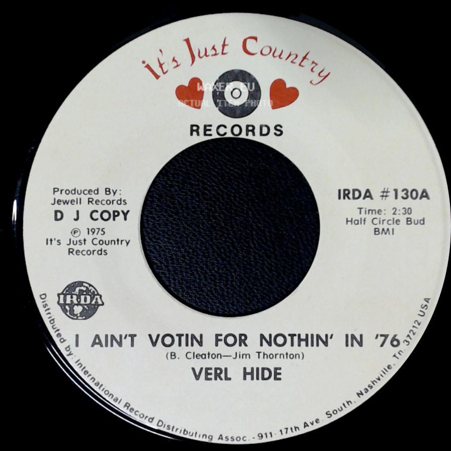 Verl Hide - I Ain't Votin For Nothin' In '76 / I Ain't Votin For Nothin' In '76 side B