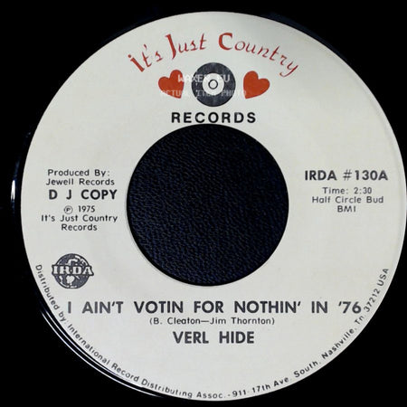 Verl Hide - I Ain't Votin For Nothin' In '76 / I Ain't Votin For Nothin' In '76 side B
