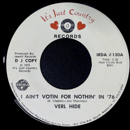 Verl Hide - I Ain't Votin For Nothin' In '76 / I Ain't Votin For Nothin' In '76 side A