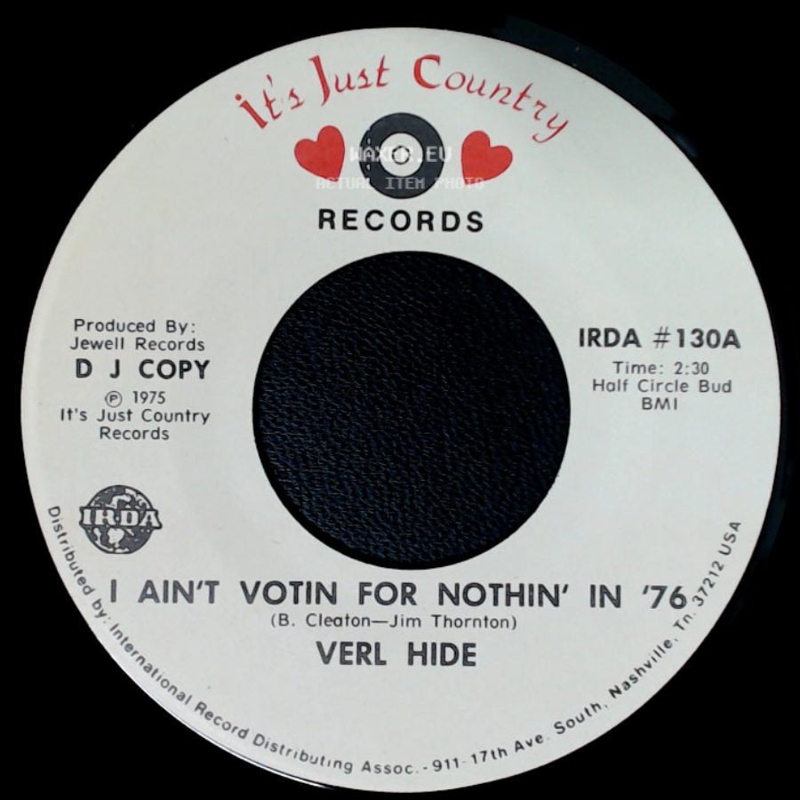 Verl Hide - I Ain't Votin For Nothin' In '76 / I Ain't Votin For Nothin' In '76 side B