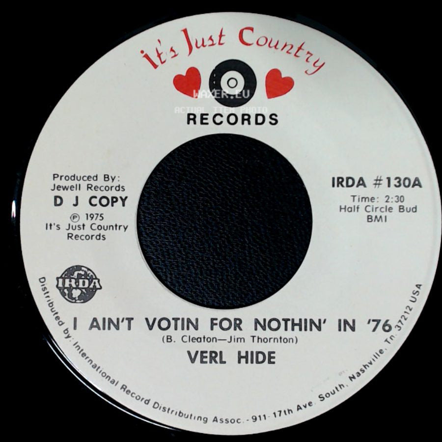 Verl Hide - I Ain't Votin For Nothin' In '76 / I Ain't Votin' For Nothin' In '76 side B