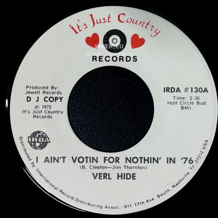 Verl Hide - I Ain't Votin For Nothin' In '76 / I Ain't Votin' For Nothin' In '76 side B