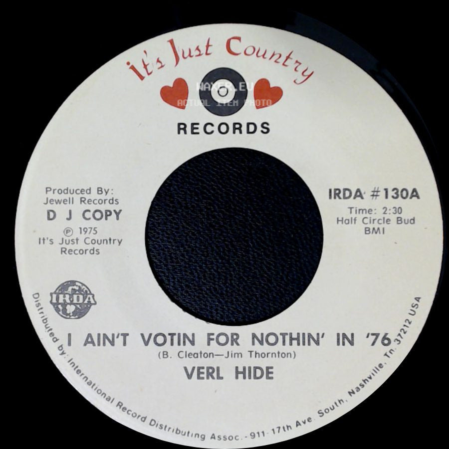 Verl Hide - I Ain't Votin For Nothin' In '76 / I Ain't Votin For Nothin' In '76 side A