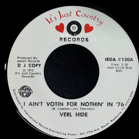 Verl Hide - I Ain't Votin For Nothin' In '76 / I Ain't Votin For Nothin' In '76 side B