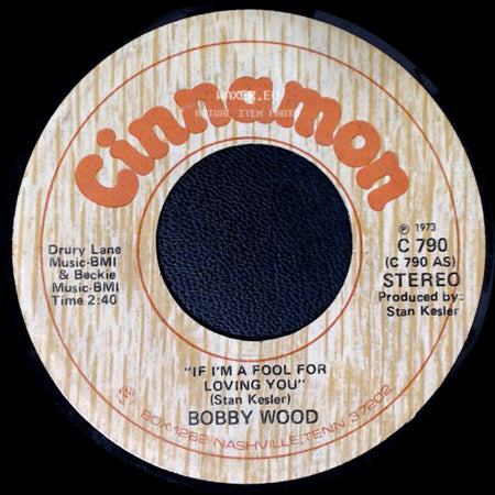 Bobby Wood - If I'm A Fool For Loving You / Secret Love Affair side A