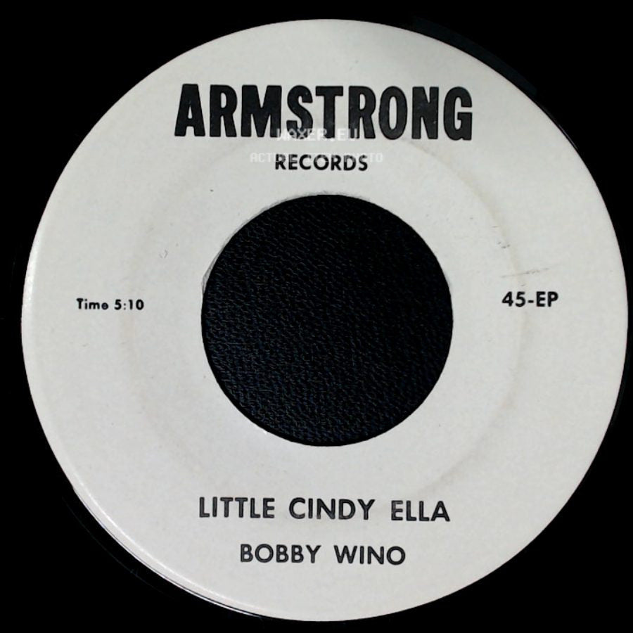 Bobby Wino - My Life / Little Cindy Ella side B