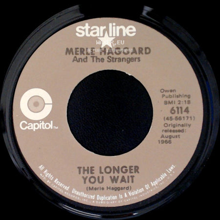 Merle Haggard And The Strangers - The Bottle Let Me Down / The Longer You Wait side B