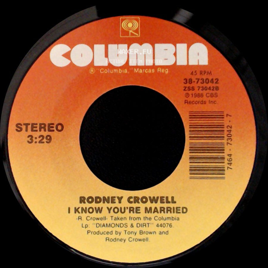 Rodney Crowell - Many A Long & Lonesome Highway / I Know You're Married side B