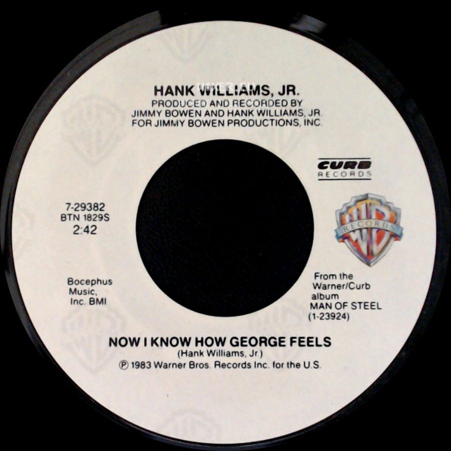 Hank Williams, Jr. - Now I Know How George Feels / Man Of Steel side A