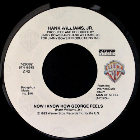 Hank Williams, Jr. - Now I Know How George Feels / Man Of Steel side A